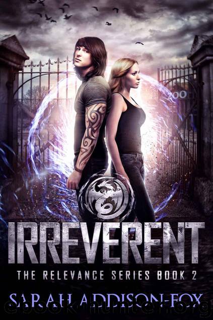 Irreverent: Young Adult Dystopian Romance (The Relevance Series Book 2) by Addison-Fox Sarah