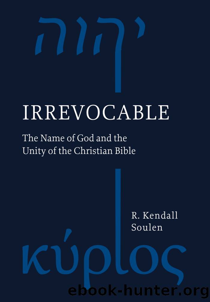 Irrevocable: The Name of God and the Unity of the Christian Bible by R. Kendall Soulen;