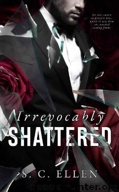 Irrevocably Shattered by S.C. Ellen