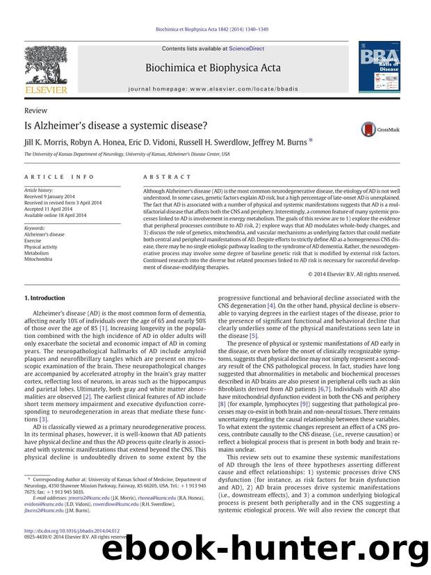 Is Alzheimer's disease a systemic disease? by Jill K. Morris & Robyn A. Honea & Eric D. Vidoni & Russell H. Swerdlow & Jeffrey M. Burns
