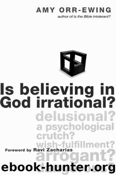 Is Believing in God Irrational? by Amy Orr-Ewing