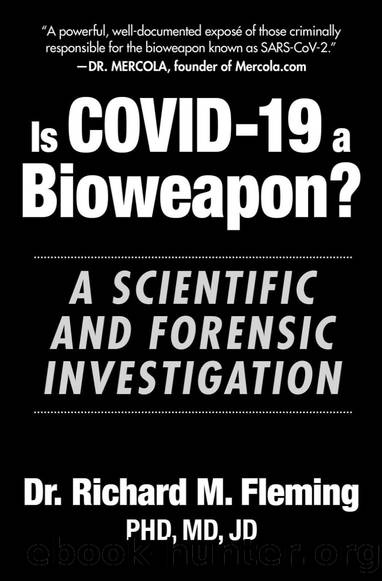 Is COVID-19 a Bioweapon?: A Scientific and Forensic Investigation by Richard M. Fleming