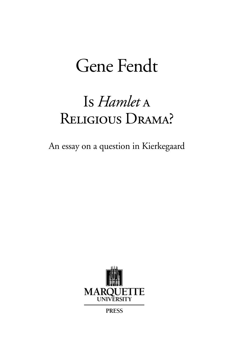 Is Hamlet a Religious Drama? : An Essay on a Question in Kierkegaard by Gene Fendt
