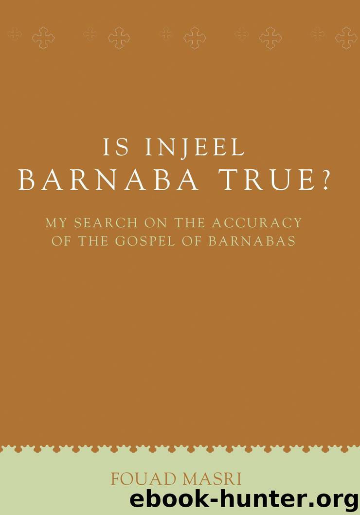 Is Injeel Barnaba True?: My Search on the Accuracy of the Gospel of Barnabas (UNLOCK THE TRUTH) by Masri Fouad