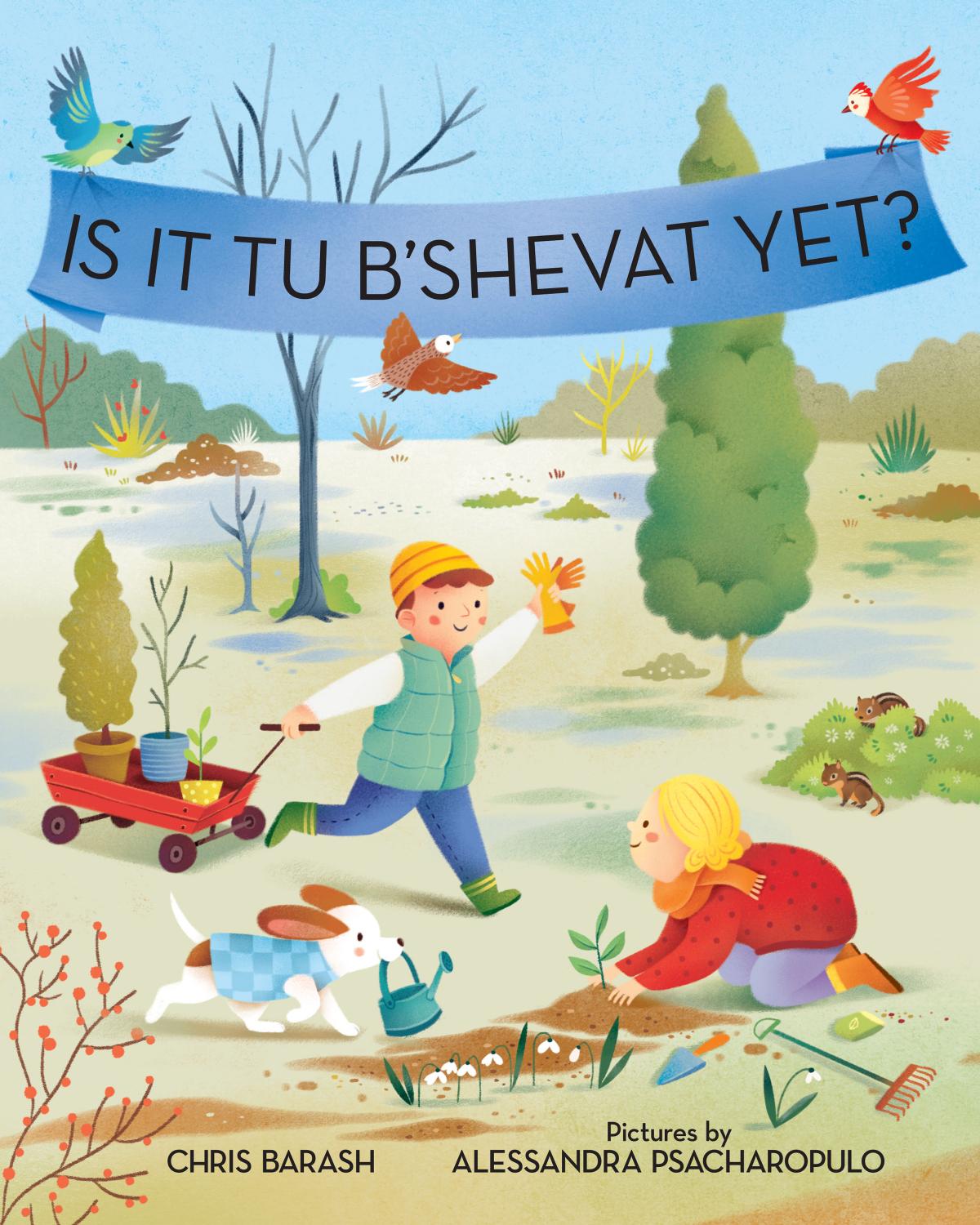 Is It Tu B'Shevat Yet? by Chris Barash Alessandra Psacharopulo