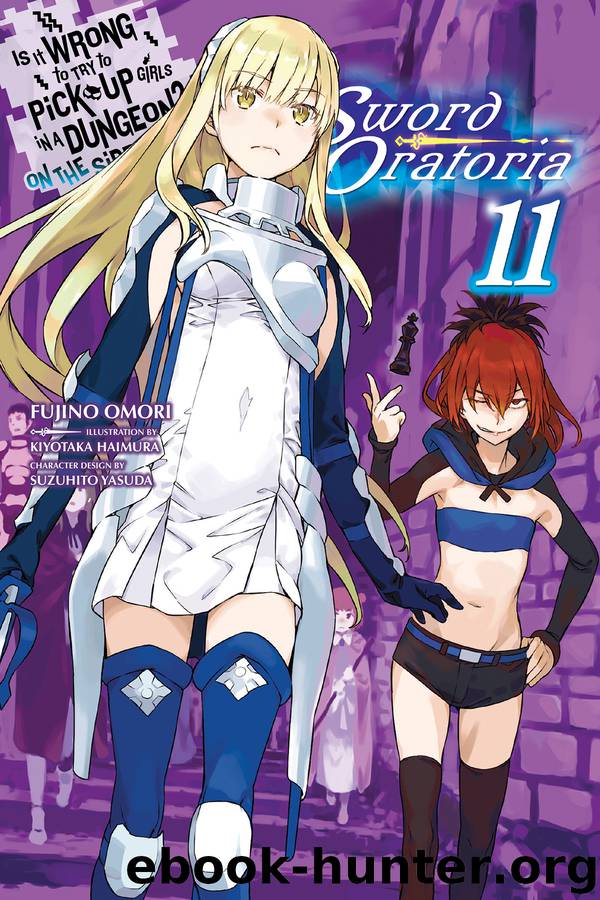Is It Wrong to Try to Pick Up Girls in a Dungeon? On the Side: Sword Oratoria, Vol. 11 by Fujino Omori
