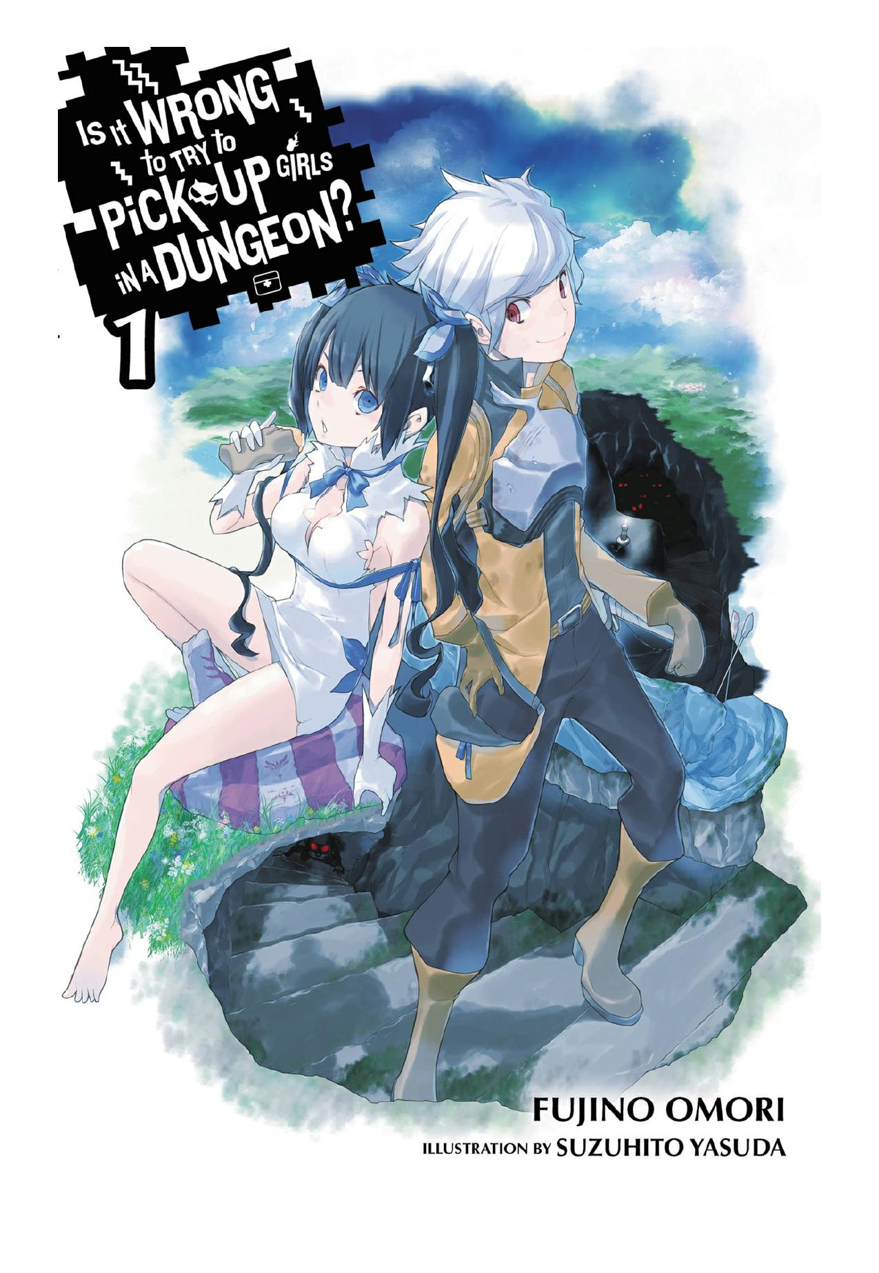 Is It Wrong to Try to Pick Up Girls in a Dungeon?, Vol. 1 by Fujino Omori & Suzuhito Yasuda