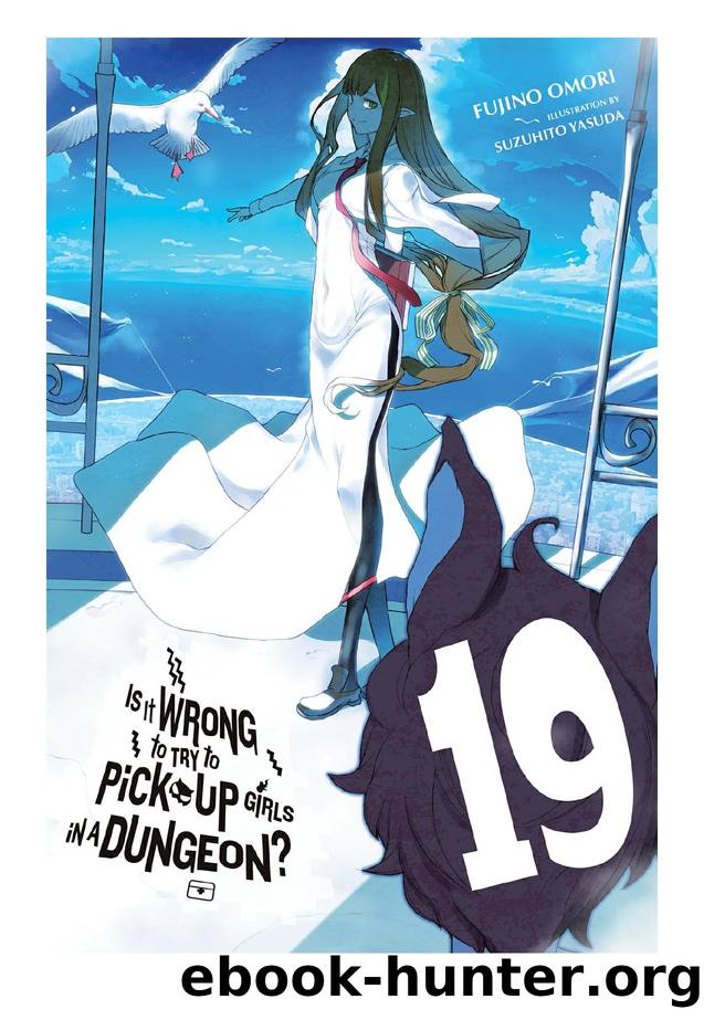 Is It Wrong to Try to Pick Up Girls in a Dungeon?, Vol. 19 by Fujino Omori & Suzuhito Yasuda