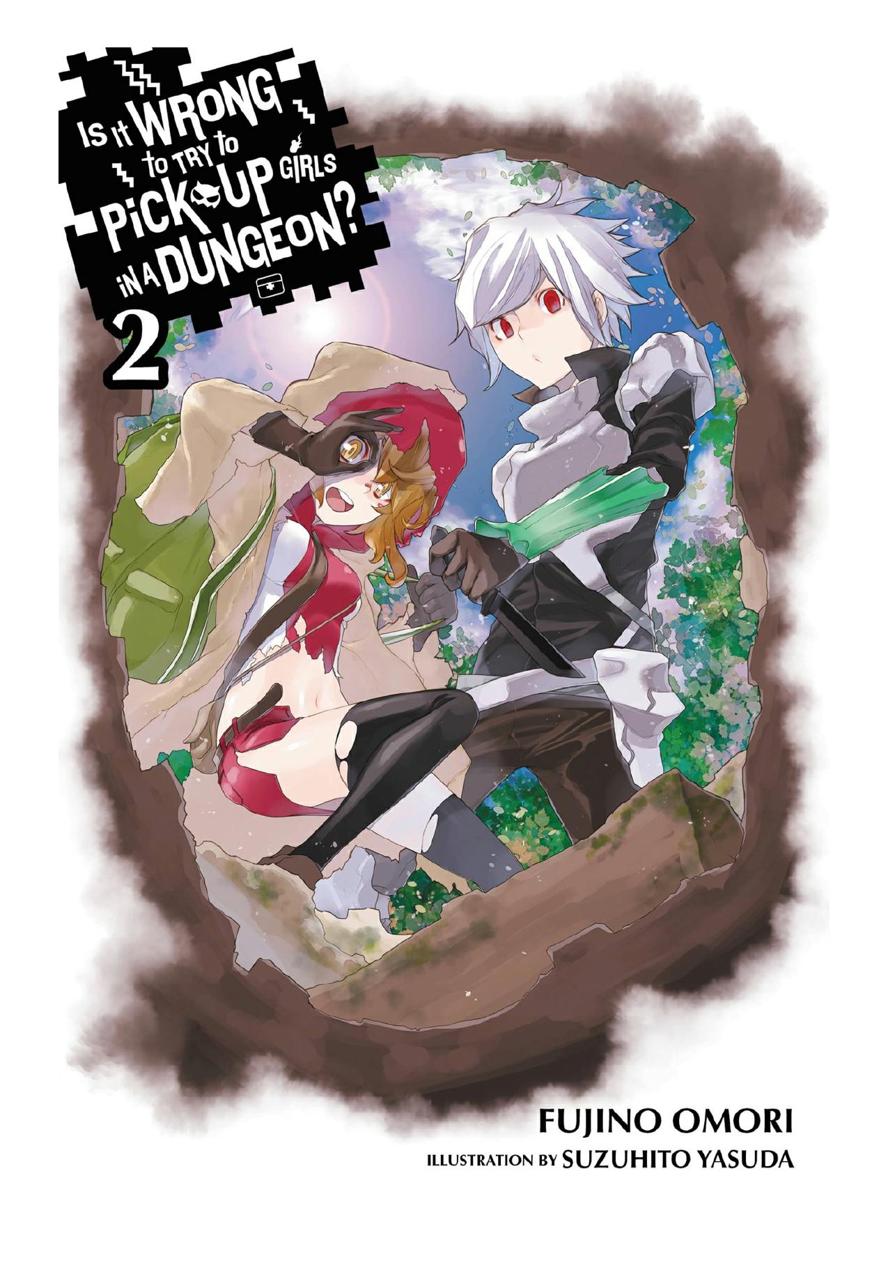Is It Wrong to Try to Pick Up Girls in a Dungeon?, Vol. 2 by Fujino Omori & Suzuhito Yasuda