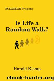 Is Life a Random Walk? by Harold Klemp