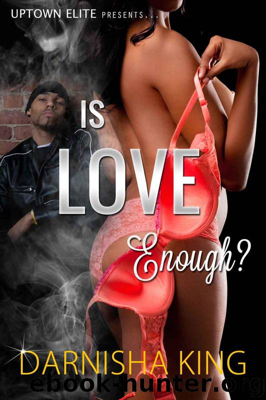 Is Love Enough? by Darnisha King