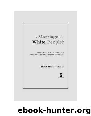 Is Marriage for White People? by Ralph Richard Banks