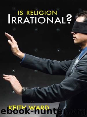 Is Religion Irrational? by Keith Ward