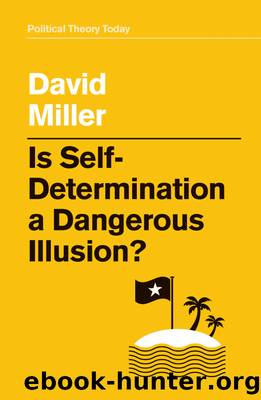 Is Self-Determination a Dangerous Illusion? by David Miller