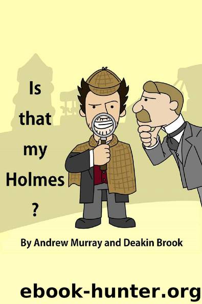 Is That My Holmes? by Andrew Murray