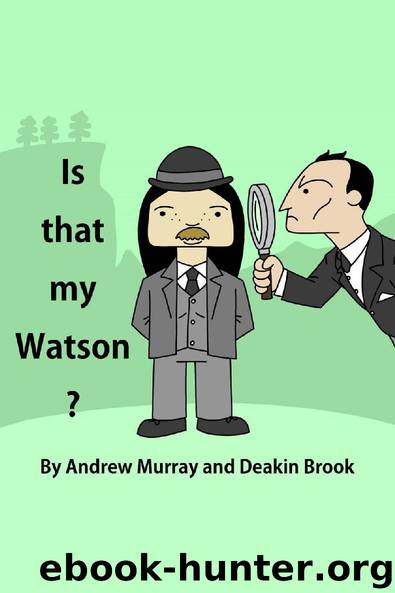 Is That My Watson? by Andrew Murray