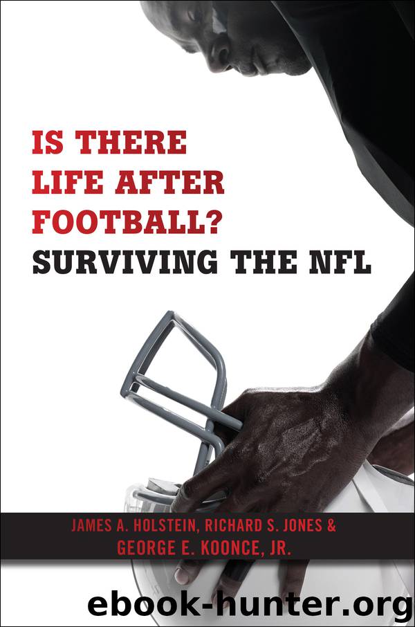 Is There Life After Football? by James A. Holstein & Richard S. Jones & George E. Koonce Jr