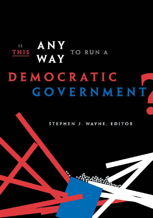 Is This Any Way to Run a Democratic Government? by unknow