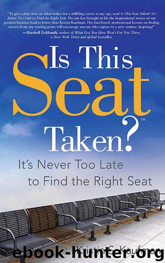Is This Seat Taken?: It's Never Too Late to Find the Right Seat by Kristin S. Kaufman