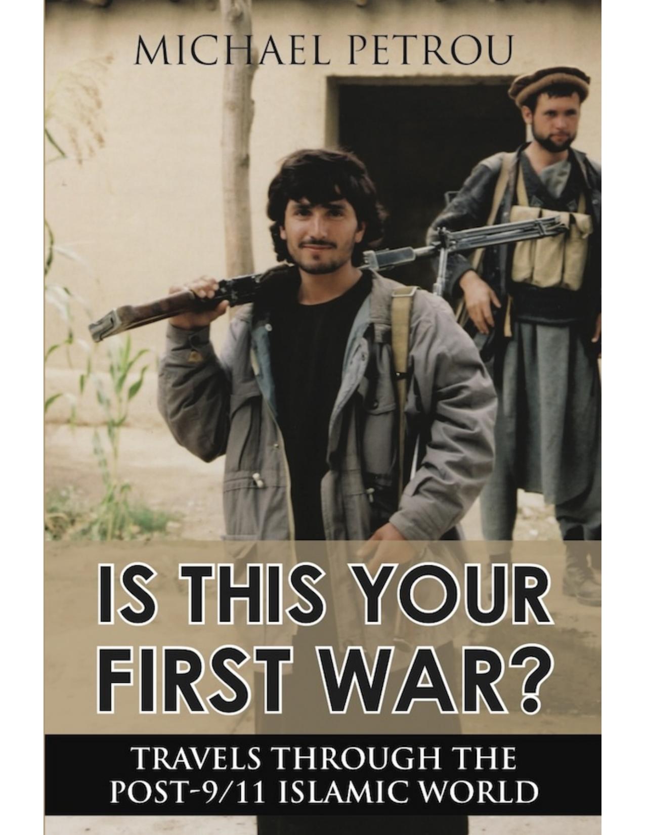 Is This Your First War? by Michael Petrou