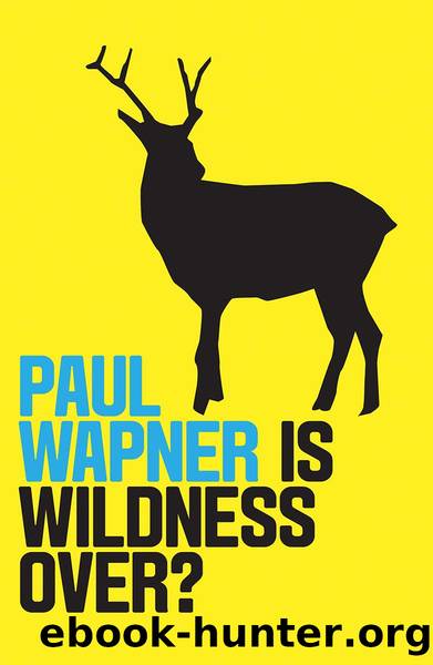 Is Wildness Over? by Paul Wapner