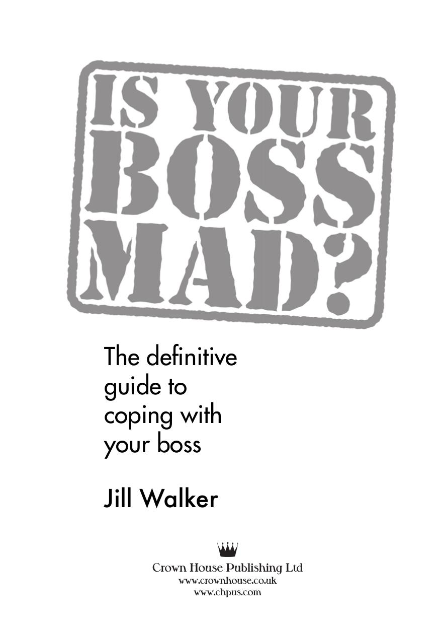 Is Your Boss Mad?: The Definitive Guide to Coping With Your Boss by Jill Walker