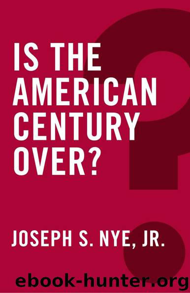 Is the American Century Over (Global Futures) by Joseph S. Nye