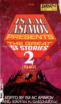 Isaac Asimov Presents the Great SF Stories 02, 1940 (1979) by Isaac Asimov; Martin H. Greenberg