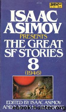 Isaac Asimov Presents the Great SF Stories 08, 1946 (1982) by Isaac Asimov; Martin H. Greenberg