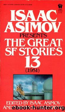 Isaac Asimov Presents the Great SF Stories 13, 1951 (1985) by Isaac Asimov; Martin H. Greenberg
