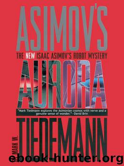 Isaac Asimov's Aurora by Mark W. Tiedemann