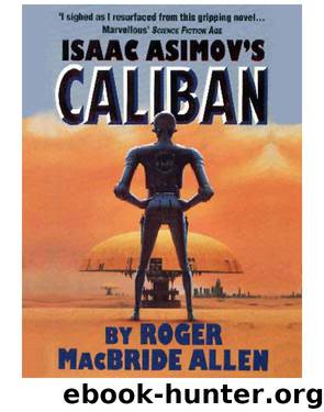 Isaac Asimov's Caliban by Roger MacBride Allen