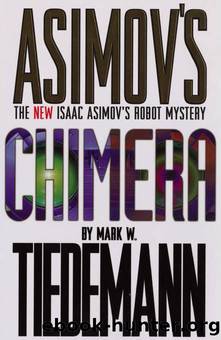 Isaac Asimov's Chimera by Mark W. Tiedemann