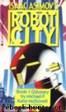 Isaac Asimov's Robot City - Robots and Aliens:Intruder by Isaac Asimov;Robert Thurston
