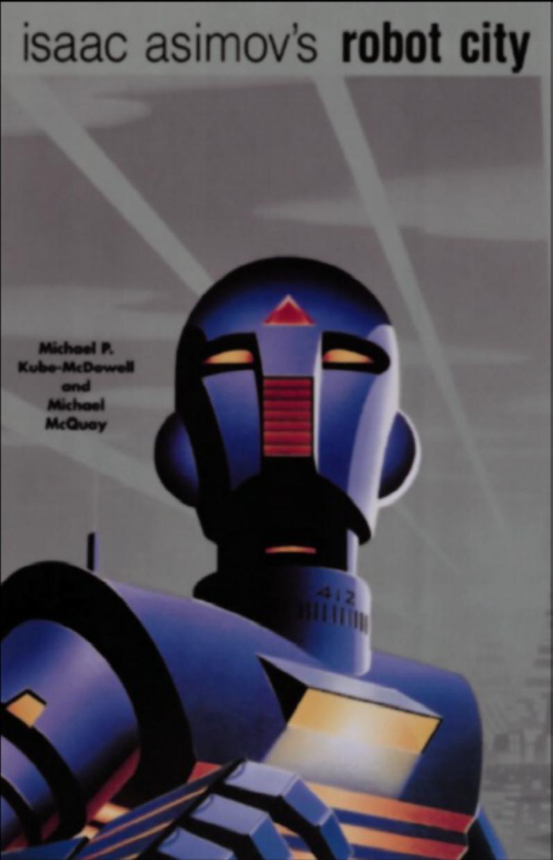 Isaac Asimov's Robot City 1 by Michael P. Kube-McDowell