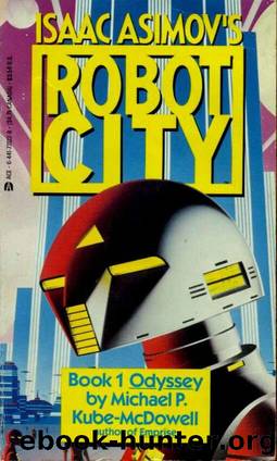 Isaac Asimov's Robot City Book 1: Odyssey by Michael P. Kube-McDowell