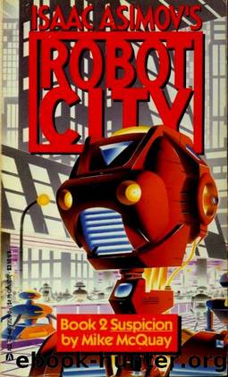 Isaac Asimov's Robot City Book 2: Suspicion by Mike McQuay