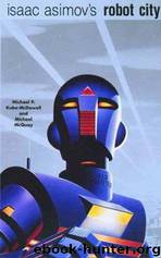 Isaac Asimov's Robot City Volume 1 by Isaac Asimov & Mike McQuay