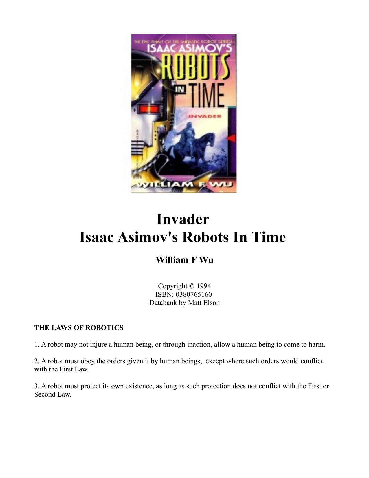 Isaac Asimov's Robots in Time: Invader (Bk. 6) by William F. Wu