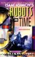 Isaac Asimov's Robots in Time: Invader by William F. Wu