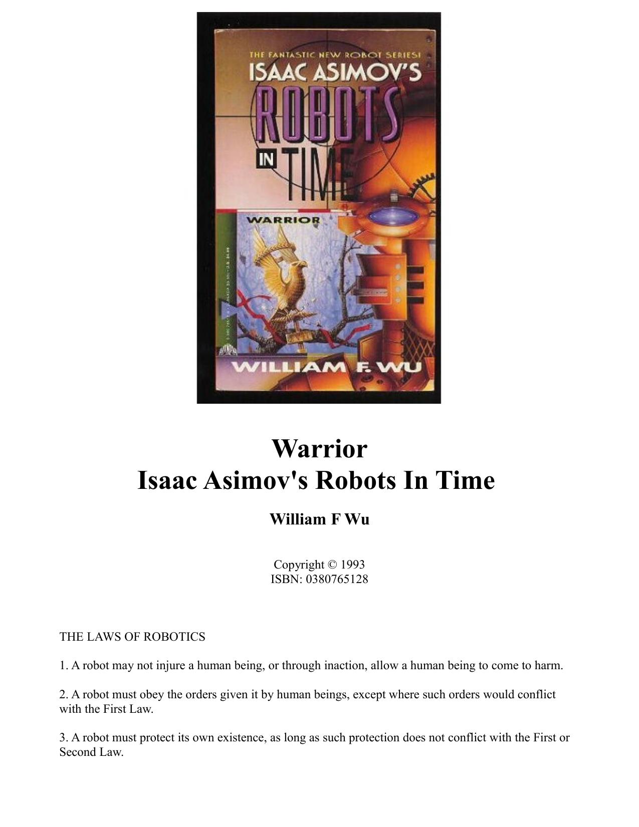 Isaac Asimov's Robots in Time: Warrior (Bk. 3) by William F. Wu