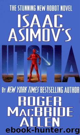 Isaac Asimov's Utopia by Roger MacBride Allen