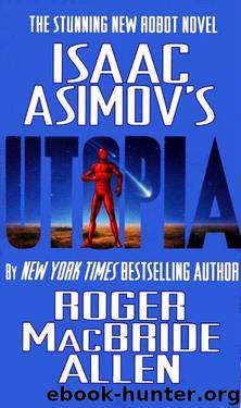Isaac Asimov's Utopia by Roger McBride Allan