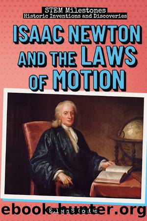 Isaac Newton and the Laws of Motion by Eileen S. Coates