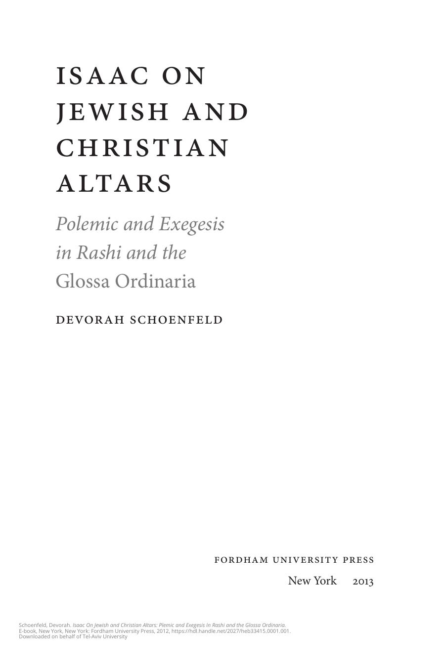 Isaac On Jewish and Christian Altars: Polemic and Exegesis in Rashi and the Glossa Ordinaria by Devorah Schoenfeld