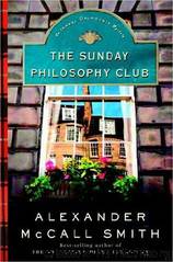 Isabel Dalhousie 01: The Sunday Philosophy Club (1987) by Alexander McCall Smith