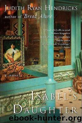 Isabel's Daughter by Judith Ryan Hendricks