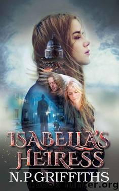 Isabella's Heiress by N.P. Griffiths