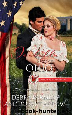 Isabella: Bride of Ohio (American Mail-Order Bride 17) by Debra Parmley & Robert Arrow