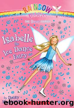 Isabelle the Ice Dance Fairy by Daisy Meadows